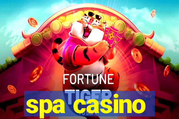 spa casino