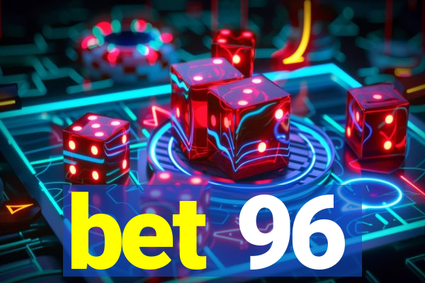 bet 96