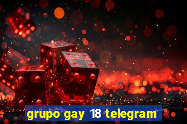 grupo gay 18 telegram