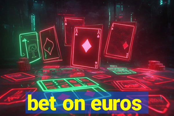 bet on euros