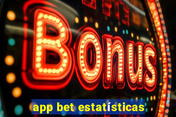 app bet estatísticas