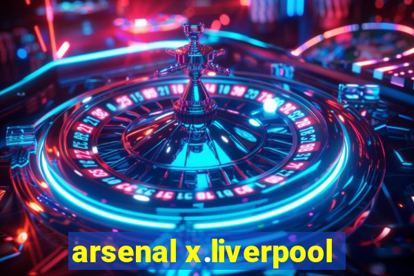 arsenal x.liverpool