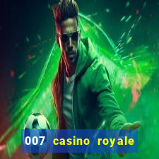 007 casino royale filme completo dublado hd