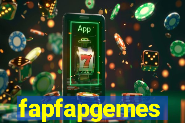 fapfapgemes