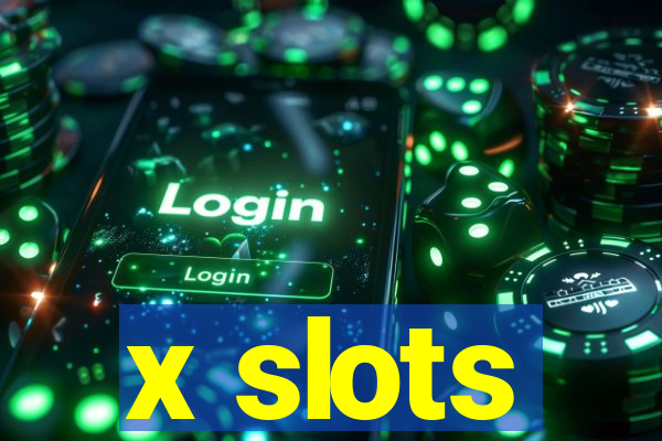 x slots