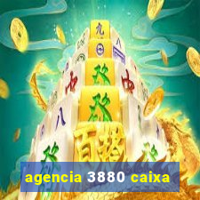 agencia 3880 caixa