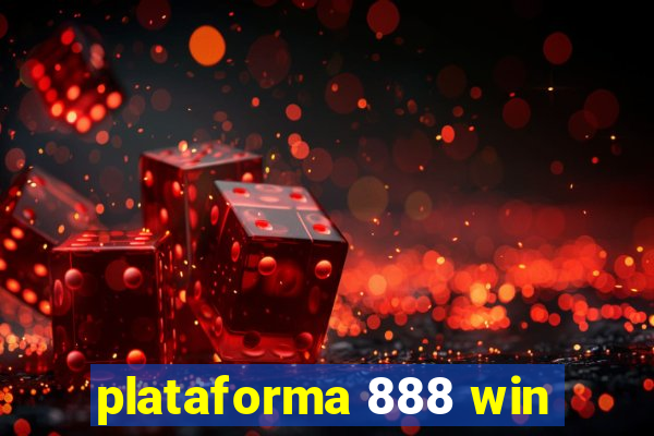 plataforma 888 win