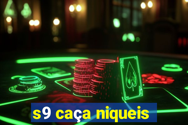 s9 caça niqueis