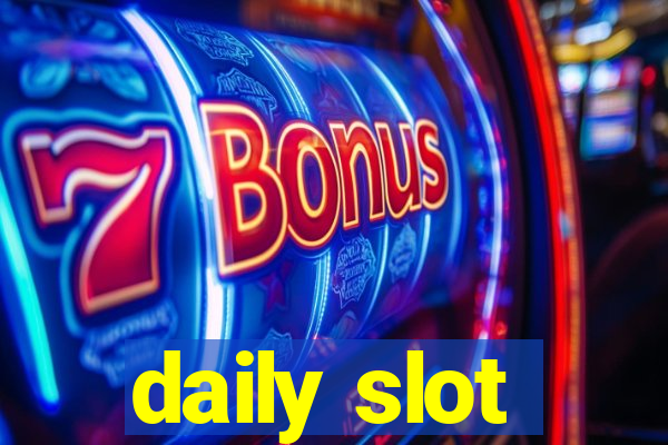 daily slot