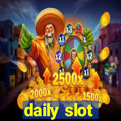 daily slot