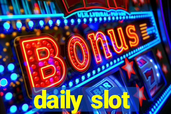 daily slot