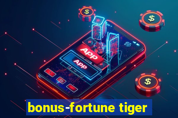 bonus-fortune tiger