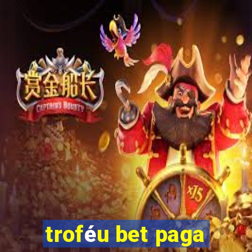 troféu bet paga