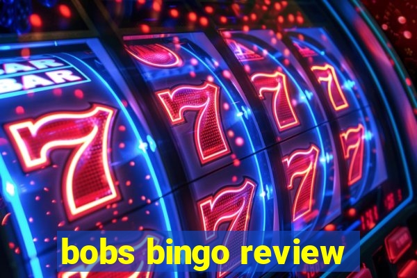 bobs bingo review