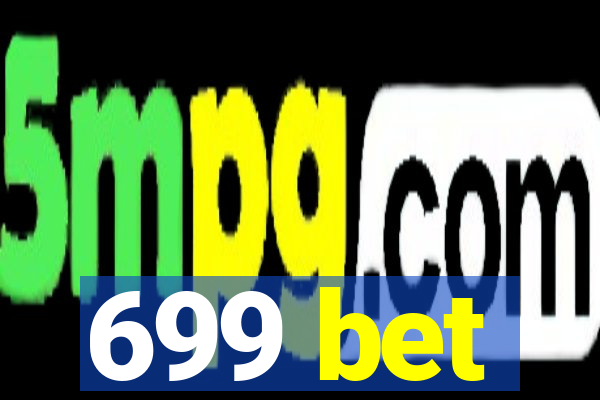 699 bet