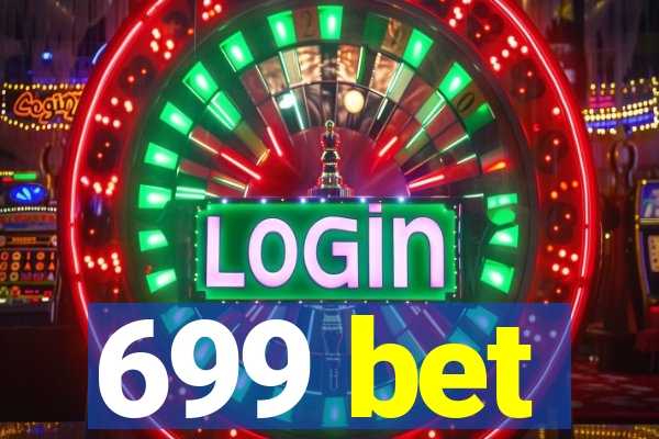 699 bet