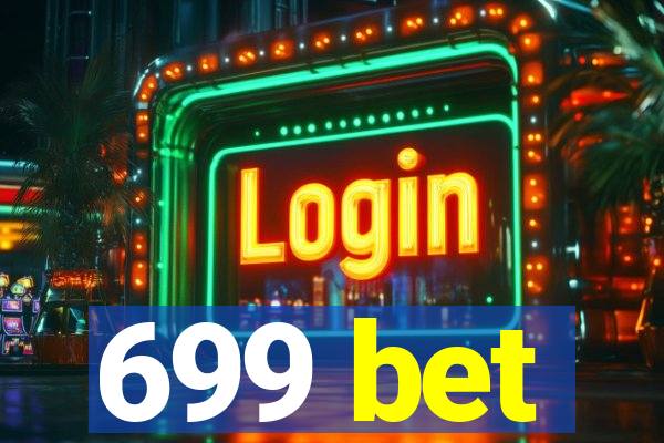 699 bet