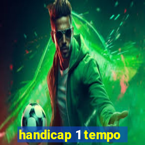 handicap 1 tempo