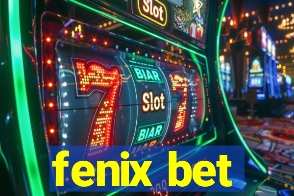 fenix bet