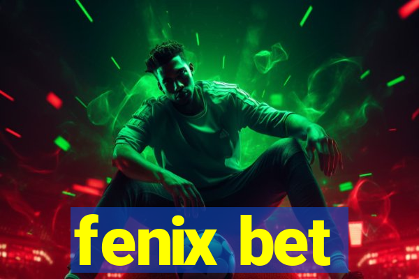 fenix bet