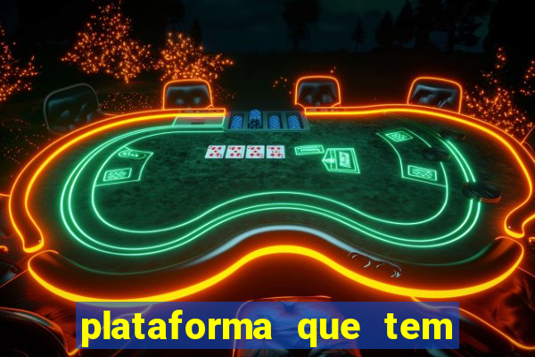 plataforma que tem o jogo do tigre