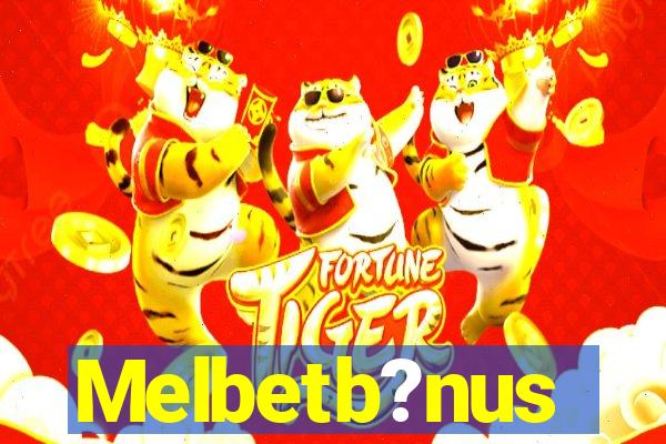 Melbetb?nus