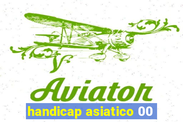 handicap asiatico 00