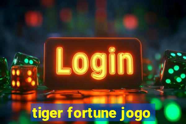 tiger fortune jogo