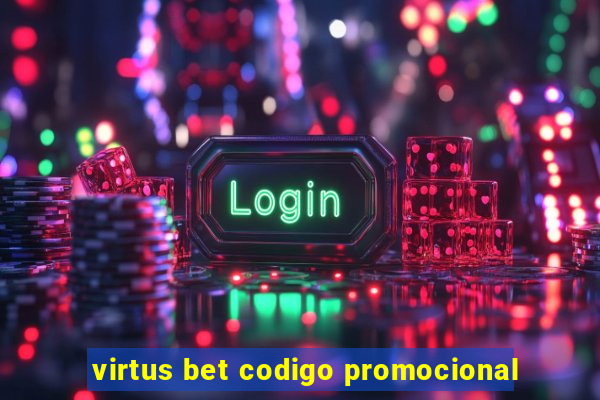 virtus bet codigo promocional