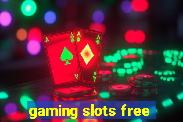 gaming slots free