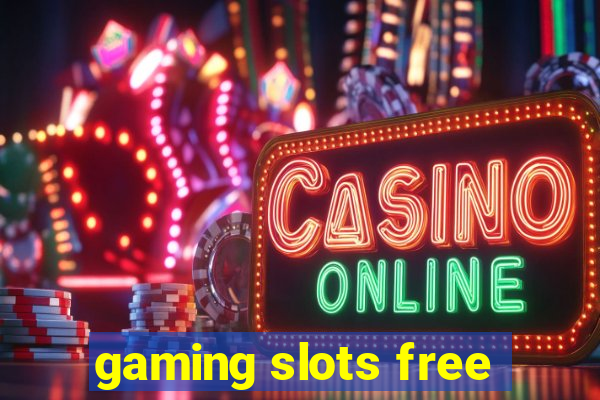 gaming slots free