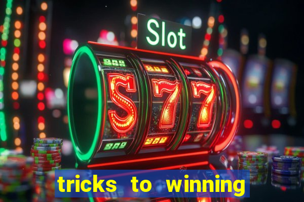 tricks to winning online slot machines