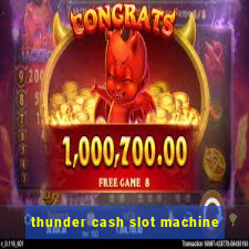 thunder cash slot machine