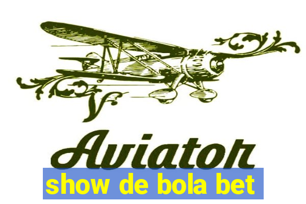 show de bola bet