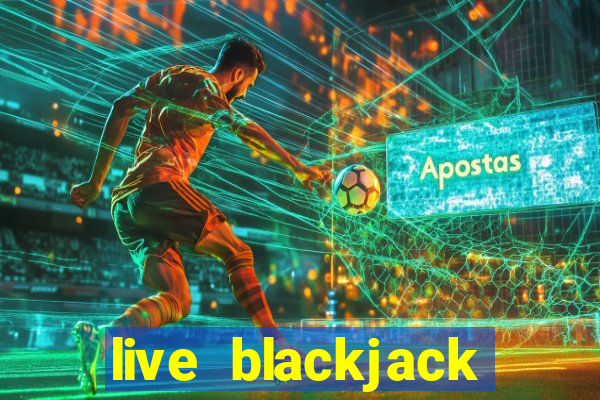 live blackjack online casino