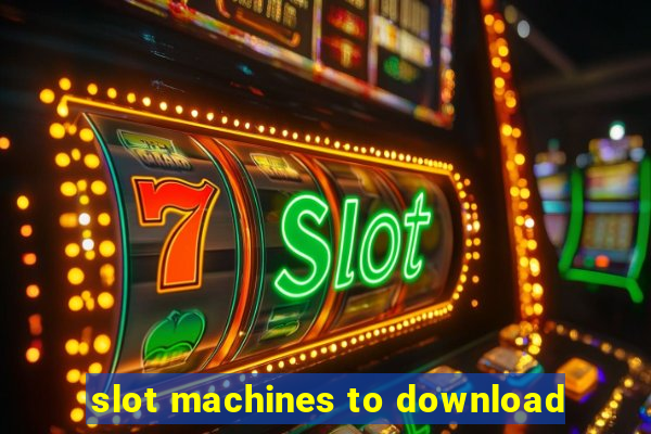 slot machines to download