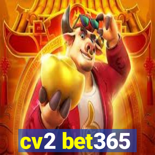 cv2 bet365