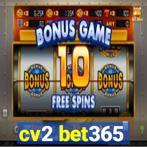 cv2 bet365