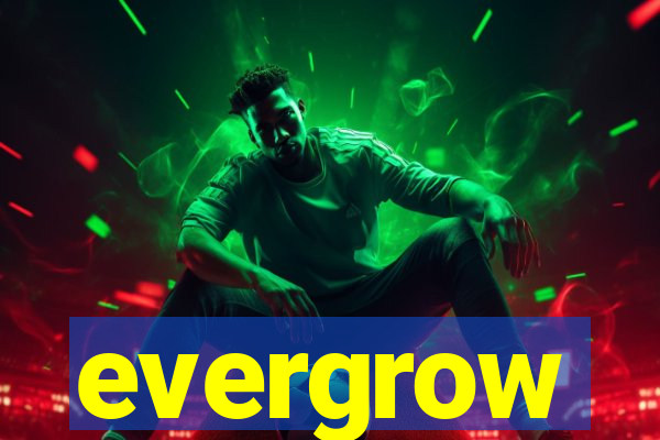 evergrow