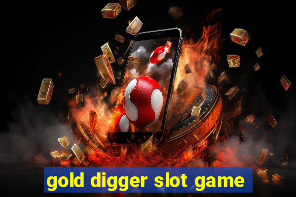 gold digger slot game