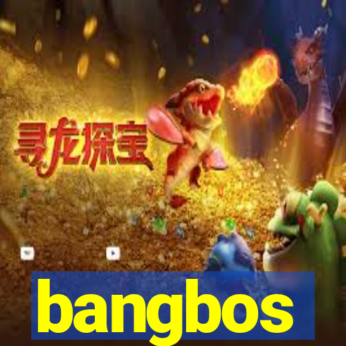 bangbos