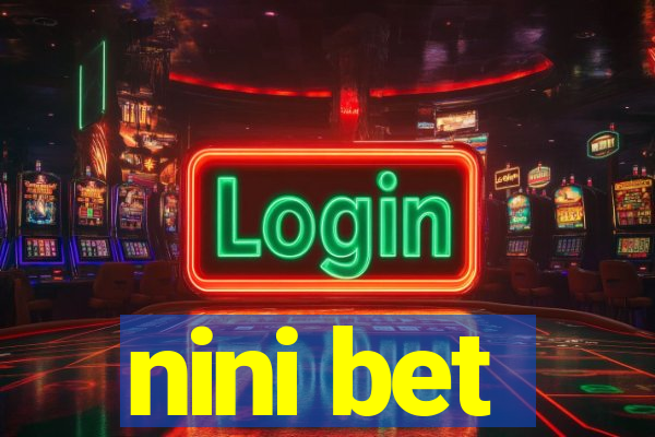 nini bet