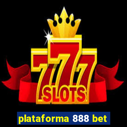 plataforma 888 bet