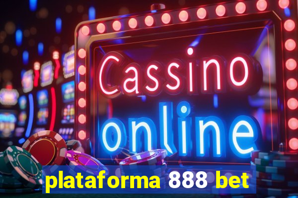 plataforma 888 bet