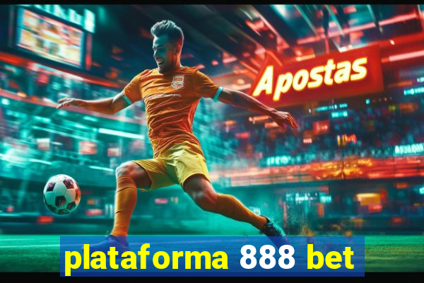 plataforma 888 bet