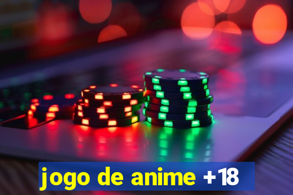 jogo de anime +18