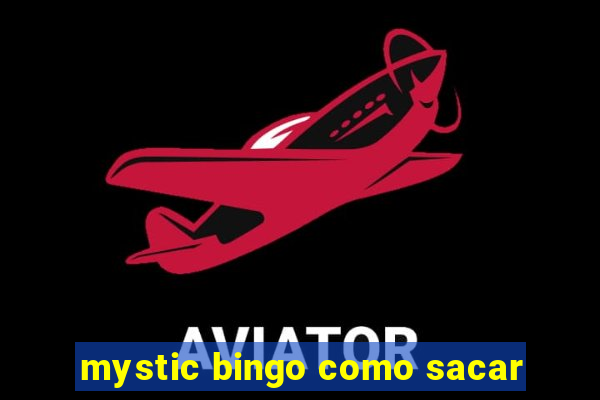 mystic bingo como sacar