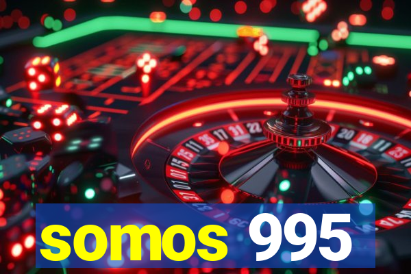 somos 995