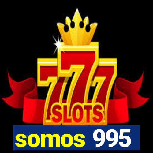 somos 995