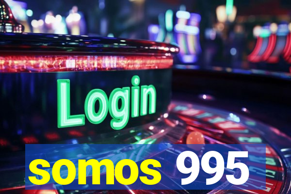 somos 995